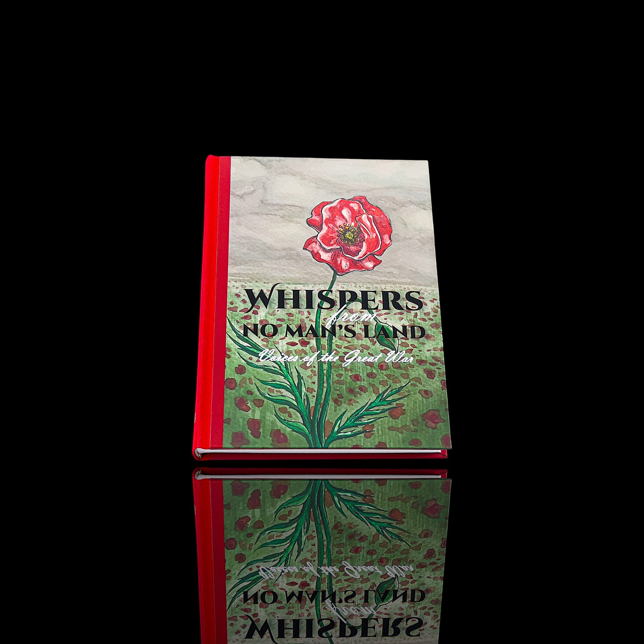 Whispers From No Man's Land. Limited Edition Poetry Anthology of Great War Poets.